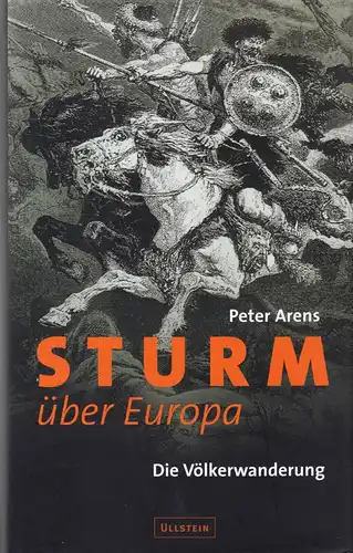 Arens, Peter; Sturm über Europa - Die Völkerwanderung, 2002