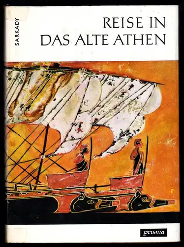 Sarkady, János; Reise in das alte Athen, 1974