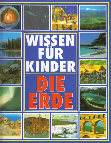 Wissen für Kinder - Die Erde, um 1990