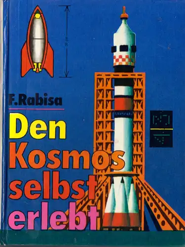 Rabisa, F. W.; Den Kosmos selbst erlebt, 1983