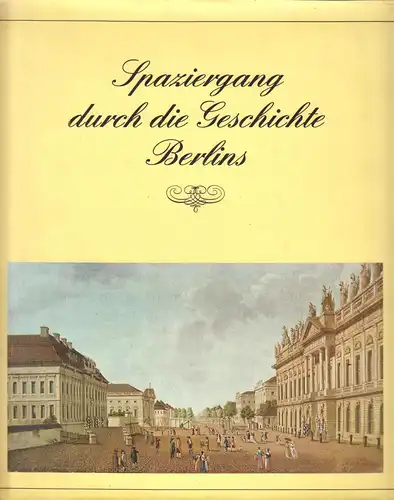 Wolterstädt, Kurt; Spaziergang durch die Geschichte Berlins, um 1980