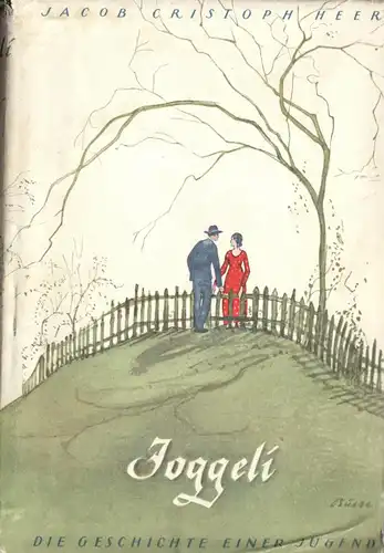 Heer, Jacob Christoph; Joggeli - Die Geschichte einer Jugend, 1941