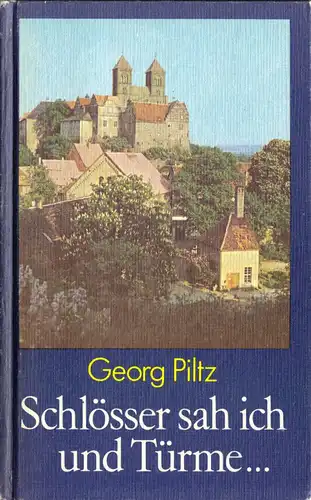 Piltz, Georg; Schlösser sah ich und Türme, Historische Kunstlandschaften, 1985