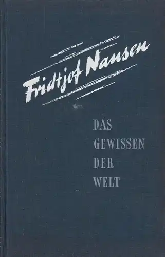 Sponsel, Heinz; Fridtjof Nansen - Das Gewissen der Welt, 1952