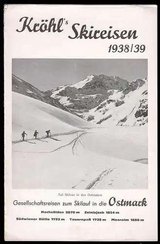 tour. Prospekt, Kröhl's Skireisen 1938/39 in die Ostmark