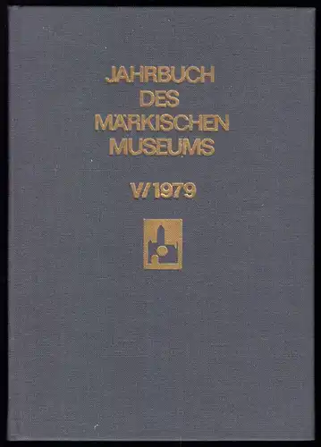 Jahrbuch des Märkischen Museums Berlin, Band V / 1979