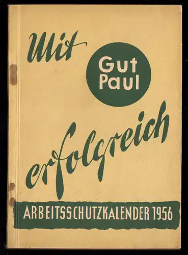 Mit Gut Paul erfolgreich - Arbeitsschutzkalender 1956