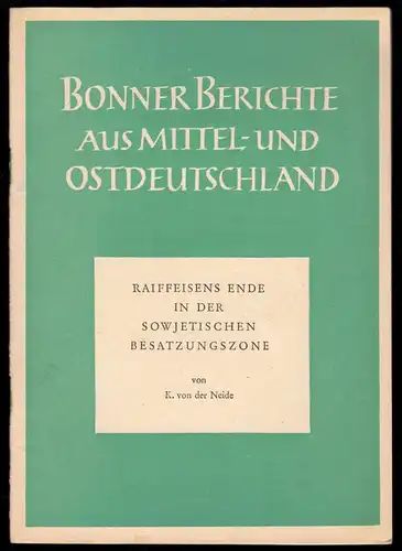 Neide, K. von der; Raiffeisens Ende in der sowjetischen Besatungszone, 1952