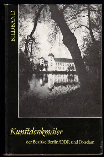 Kunstdenkmäler der Bezirke Berlin / DDR und Potsdam, Bildband, 1987