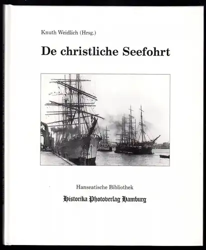 Weidlich, Knuth [Hrsg.]; De christliche Seefohrt, um 1988