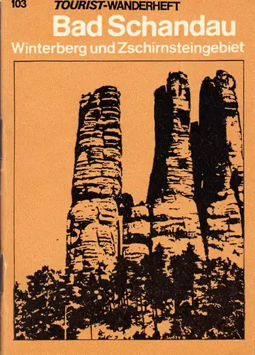 Wanderheft, Bad Schandau, Winterberg und Zirnsteingebiet, 1977