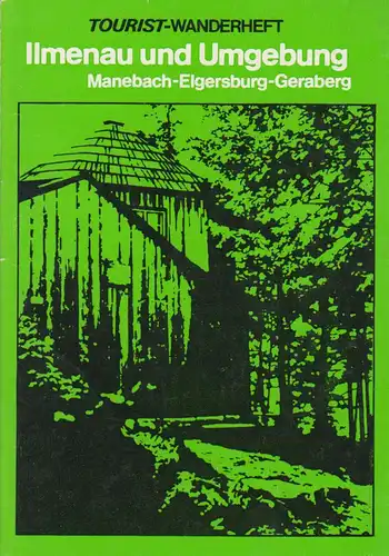 Wanderheft, Ilmenau und Umgebung - Manebach - Elgersburg - Geraberg, 1978