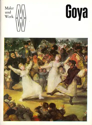 Reihe: "Maler und Werk", Francisco Goya, 1972