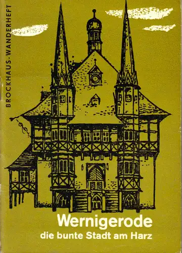 Wanderheft, Wernigerode die bunte Stadt am Harz, 1971
