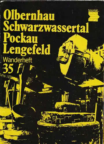 Wanderheft, Olbernhau, Schwarzwassertal, Pockau, Lengefeld, 1984