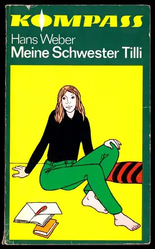 Weber, Hans, Meine Schwester Tilli, 1976, Reihe: "Kompass", Bd.: 209