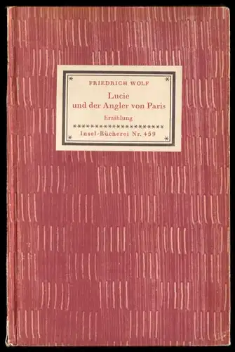 Insel Nr. 459, Wolf, Friedrich; Lucie und der Angler von Paris, 1952