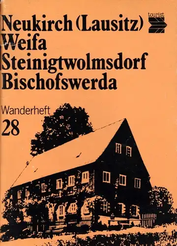 Wanderheft, Neukirch (Lausitz), Weifa, Steinigtwolmsdorf, Bischofswerda, 1986