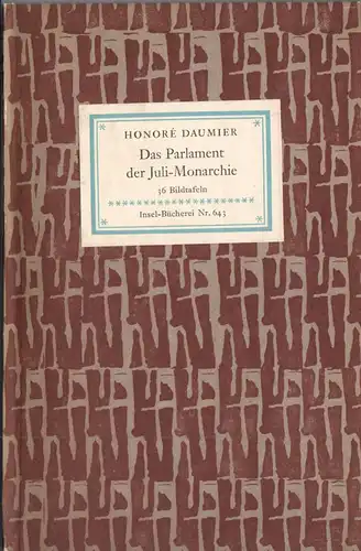 Insel Nr. 643, Daumir, Honoré; Das Parlament der Juli-Monarchie, 36 Tafeln, 1962
