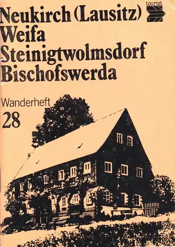 Wanderheft, Neukirch (Lausitz), Weifa, Steinigtwolmsdorf, Bischofswerda, 1983