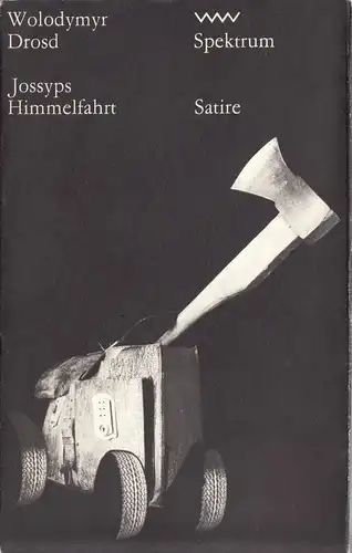 Drosd, Wolodymyr; Jossyphs Himmelfahrt, Satire, Spektrum, 1986