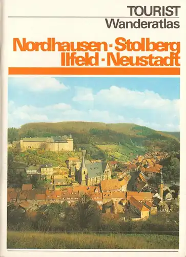 Tourist Wanderatlas, Nordhausen - Stolberg - Ilfeld - Neustadt, 1980