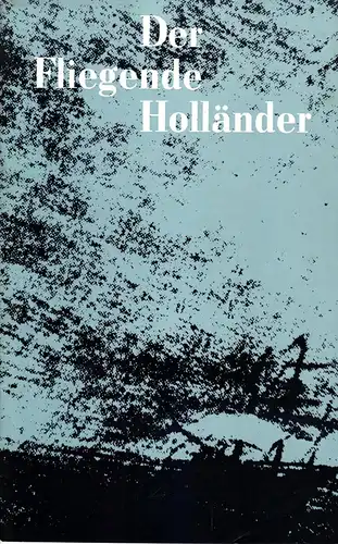 Theaterprogramm, Deutsche Staatsoper Berlin, Der fliegende Holländer, 1969