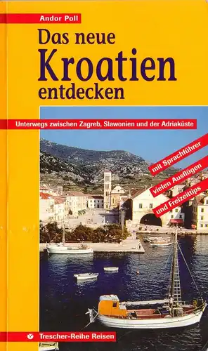 Poll, Andor; Das neue Kroatien entdecken, 1999