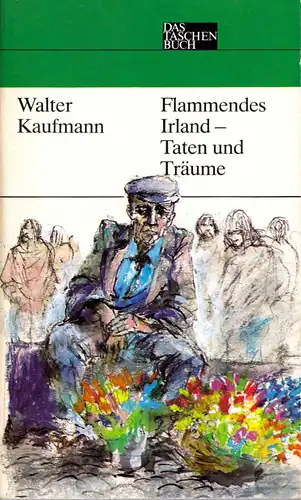 Kaufmann, Walter; Flammendes Irland - Taten und Träume, 1982