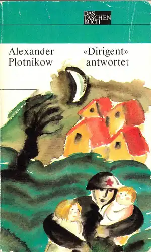 Plotnikow, Alexander; "Dirigent" antwortet, 1979
