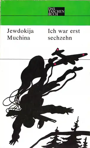 Muchina, Jewdokija; Ich war erst sechzehn, 1976