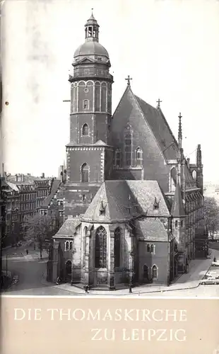 Die Thomaskirche zu Leipzig, Das christliche Denkmal, Heft 5/5a, 1974