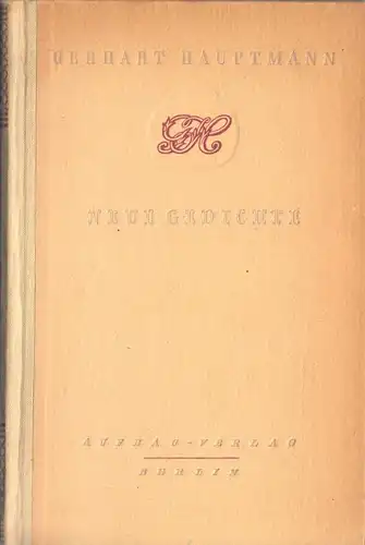 Hauptmann, Gerhart; Neue Gedichte, Aufbau Verlag Berlin, 1946