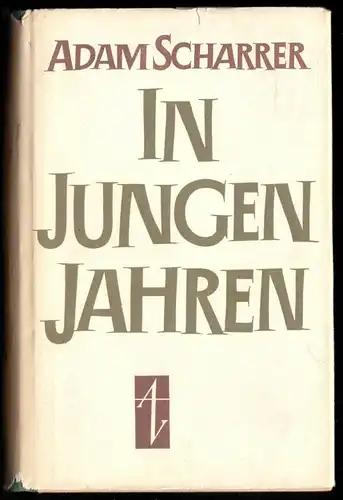 Scharrer, Adam; In jungen Jahren, Aufbau Verlag, 1950