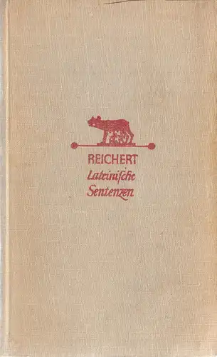 Reichert, Heinrich G., Lateinische Sentenzen, Essays, 1948