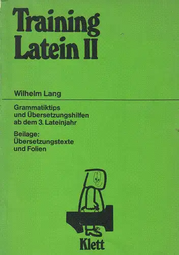 Lang, Wilhelm; Trainig Latein II, Grammatiktips u. Übersetzungshilfen, 1978