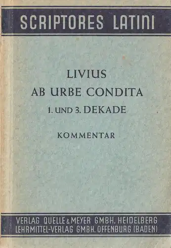 Livius, T.; Ab Urbe Condita - Auswahl aus der 1. und 3. Dekade, Kommentar, 1950