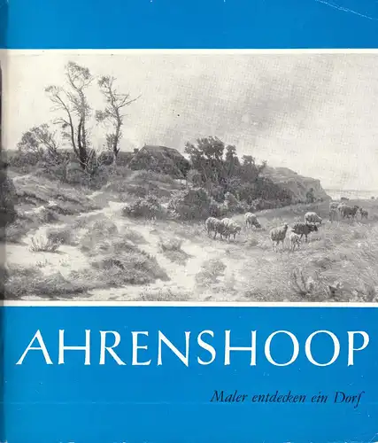 Glander, Hermann; Ahrenshoop - Maler entdecken ein Dorf, 1981