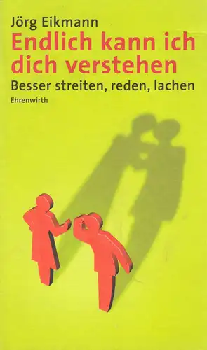 Eikmann, Jörg; Endlich kann ich dich verstehen, 2003