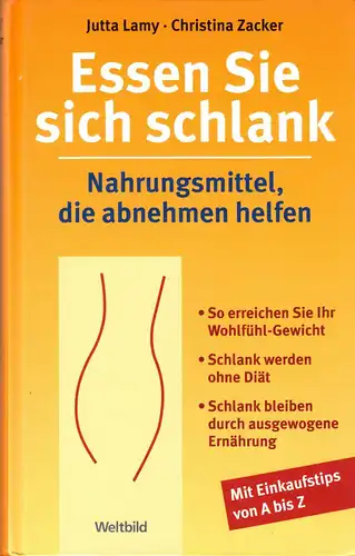 Lamy, Jutta; Zacker, Christina; Essen Sie sich schlank, 2005