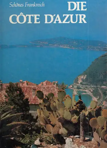 Valbonne, Jean; Schönes Frankreich - Die Côte d'Azur, Bildband, um 1990