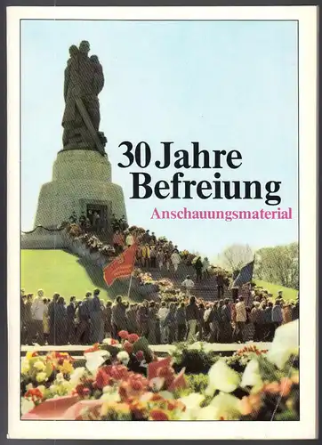 Anschauungsmaterial, 30. Jahre Befreiung, 1975