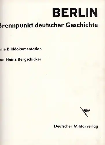 Bergschicker, Heinz; Berlin - Brennpunkt deutscher Geschichte, 1965