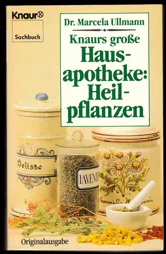 Ullmann, Dr. Marcela; Knaurs große Hausapotheke: Heilpflanzen, 1988
