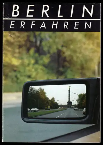 Berlin erfahren, 1984 ,[Touristische Autotouren durch Berlin West]