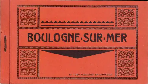 AK - Heft mit 12 farbigen AK, Boulogne-sur-Mer, Pas-de-Calais, um 1920