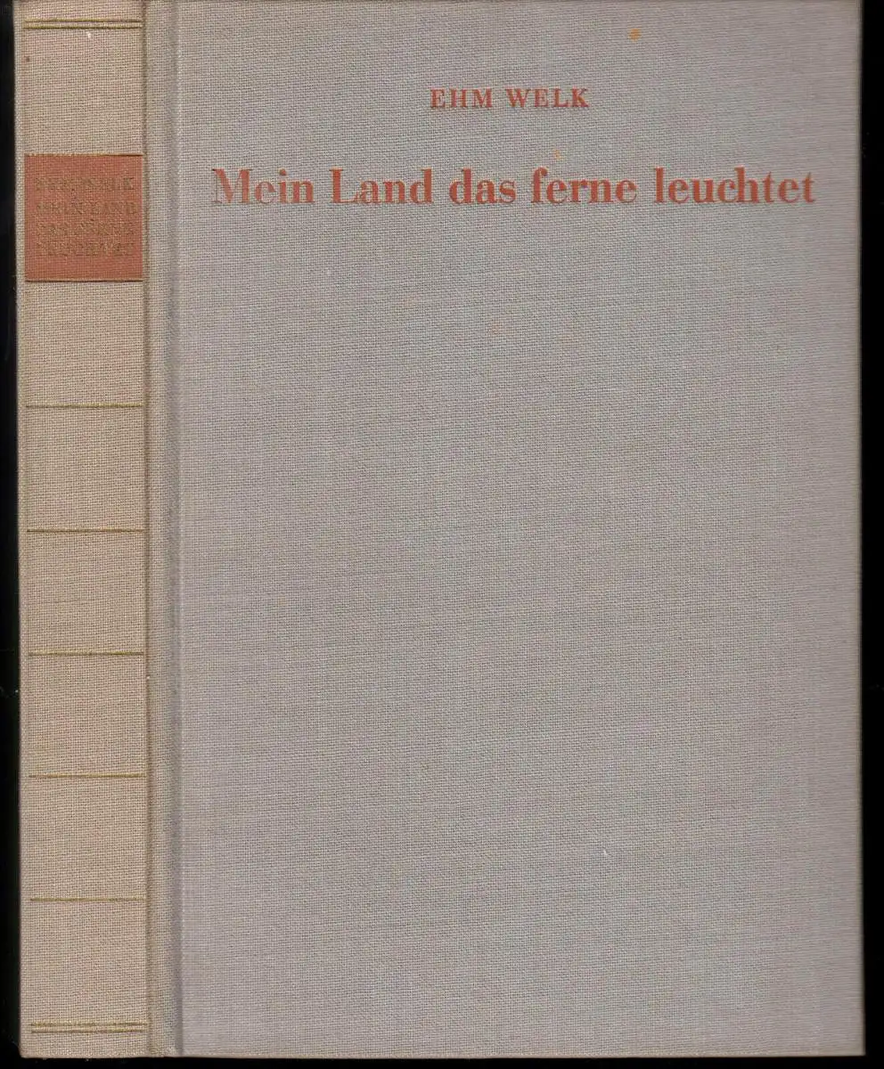 Welk, Ehm; Mein Land das ferne leuchtet, 1952