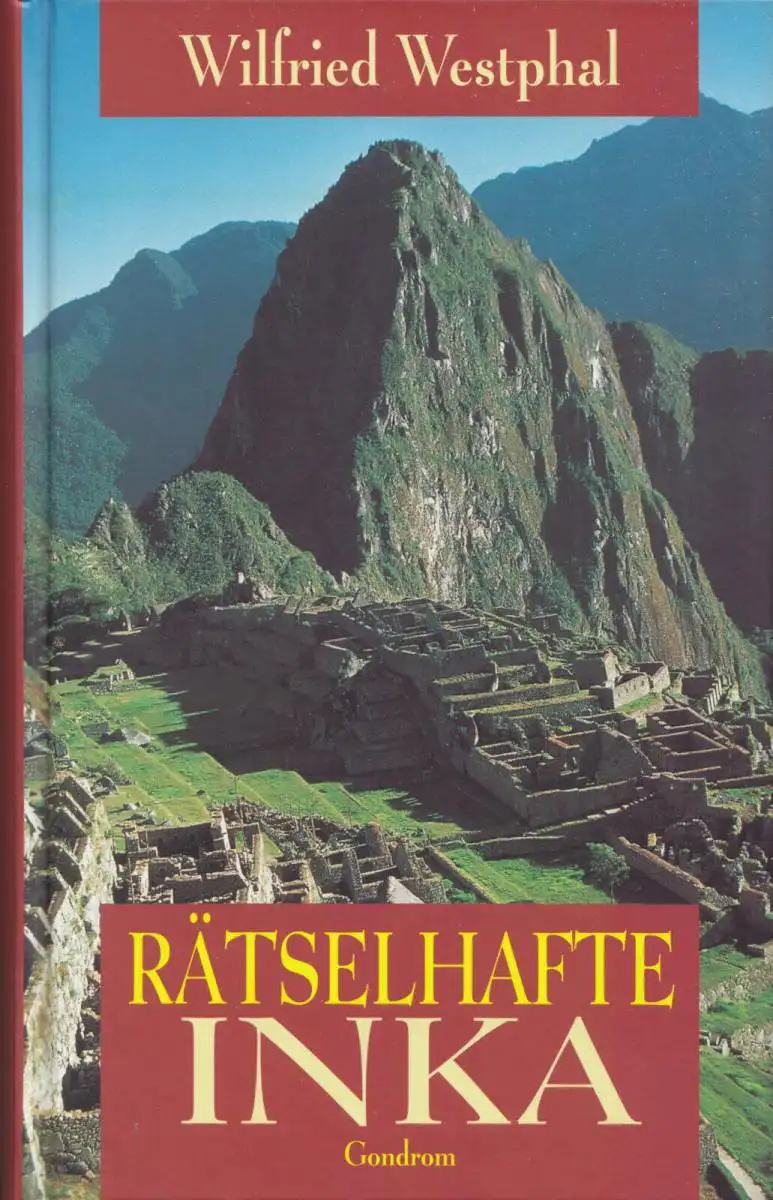 Westphal, Wilfried; Rätselhafte Inka, 1998