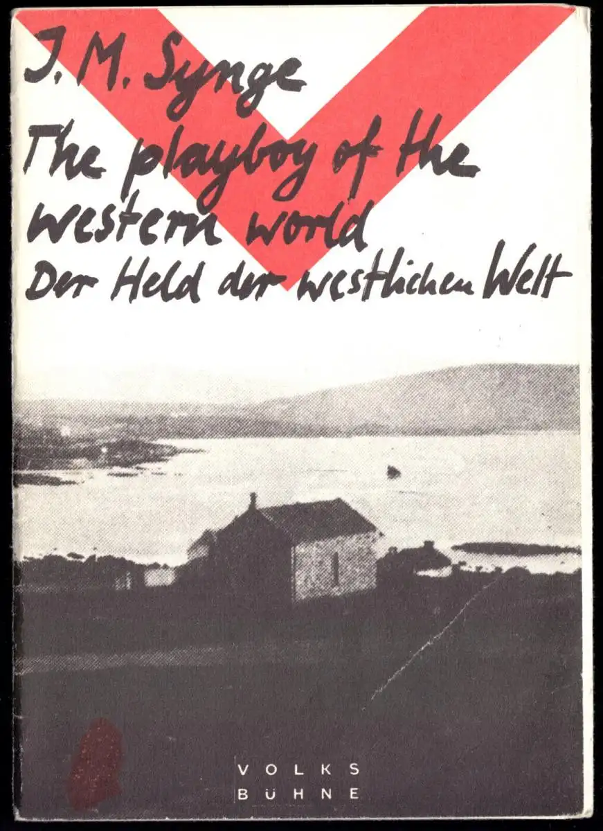 Theaterprogramm, Volksbühne Berlin, J. M. Synge, Der Held der westlichen Welt