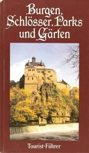 Tourist - Führer, Burgen, Schlösser, Parks, Gärten 1984